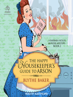 cover image of The Happy Housekeeper's Guide to Arson